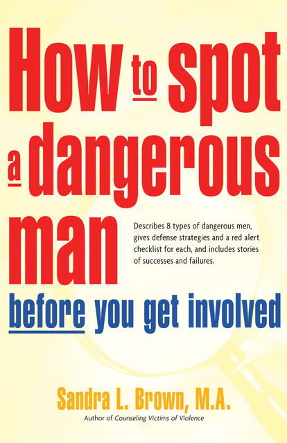 How to Spot a Dangerous Man Before You Get Involved, Sandra Brown