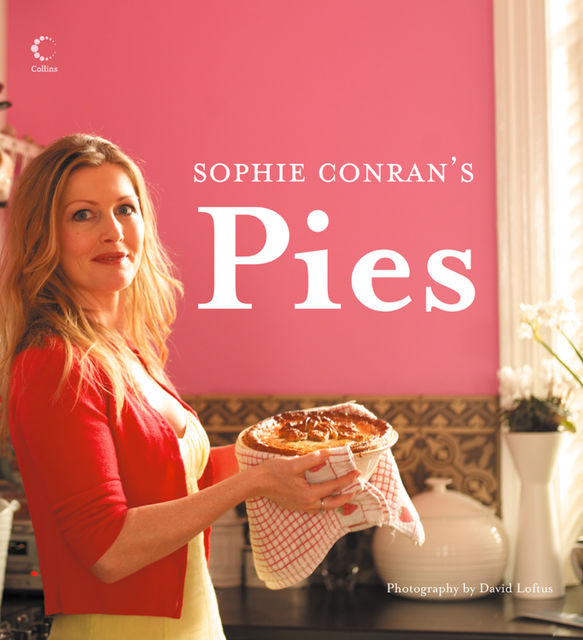 Sophie Conran’s Pies, Sophie Conran