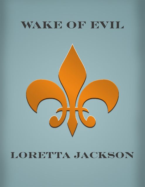 Wake of Evil, Loretta Jackson