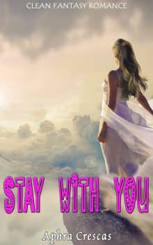 Stay with You, Aphra Crescas