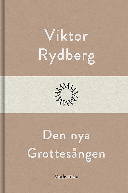Den nya Grottesången, Viktor Rydberg