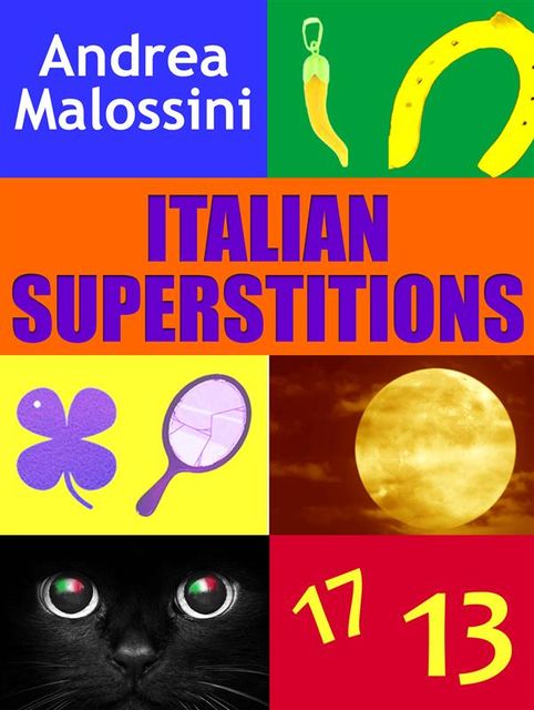 Italian Superstitions, Andrea Malossini