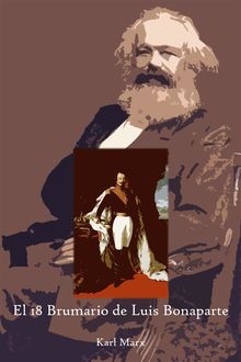 El 18 Brumario de Luis Bonaparte, Karl Marx