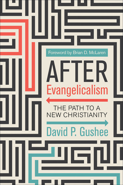 After Evangelicalism, David Gushee