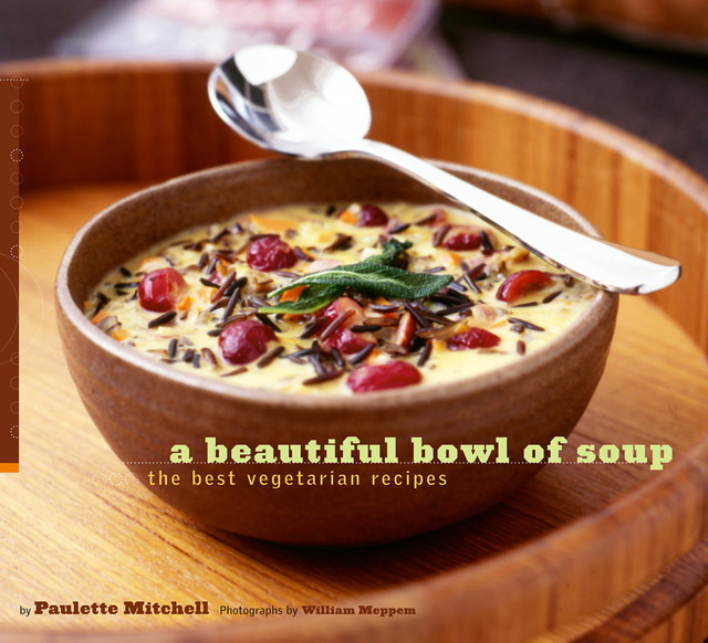 A Beautiful Bowl of Soup, Paulette Mitchell