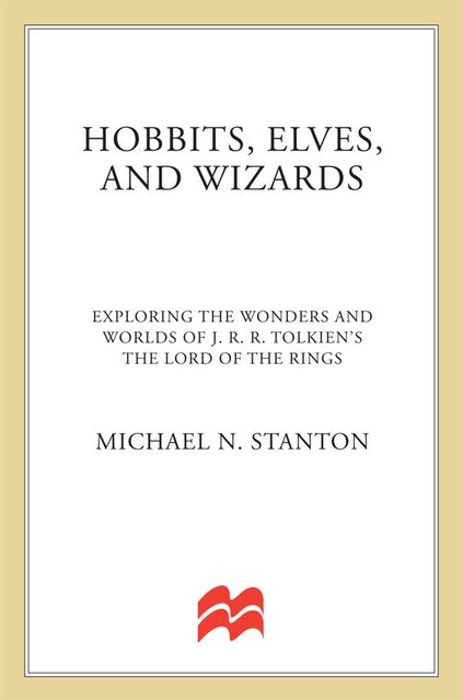 Hobbits, Elves, and Wizards, Michael N. Stanton