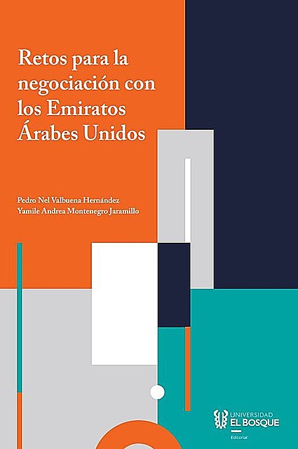 Retos para la negociación con los Emiratos Árabes Unidos, Pedro Nel Valbuena Hernández, Yamile Andrea Montenegro Jaramillo