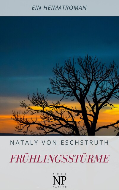 Frühlingsstürme, Nataly Von Eschstruth