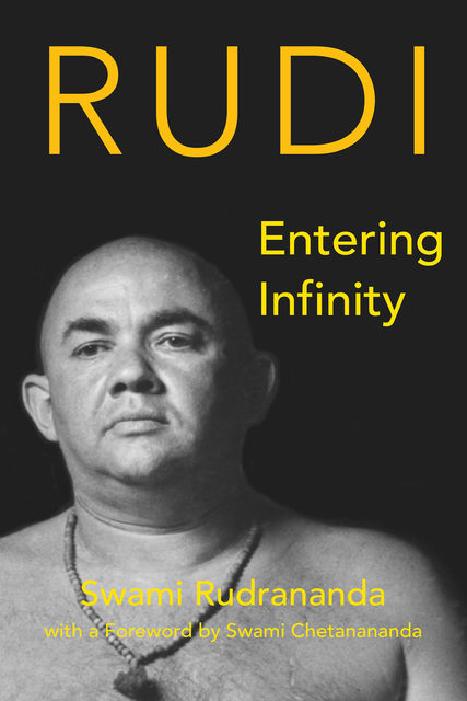 Entering Infinity, Swami Rudrananda