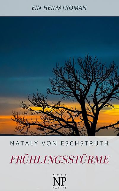 Frühlingsstürme, Nataly Von Eschstruth