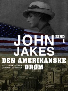 Den amerikanske drøm – Bind 1, John Jakes