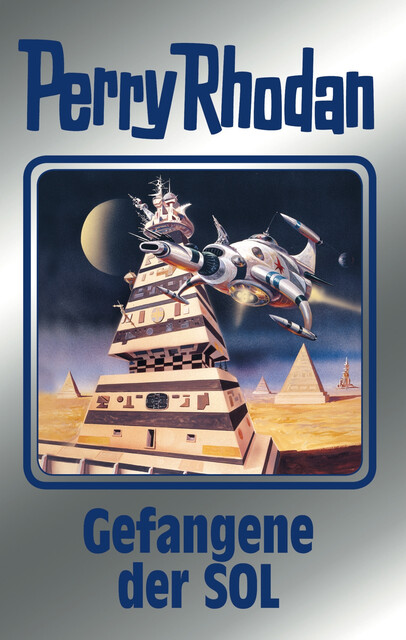 Perry Rhodan 122: Gefangene der SOL (Silberband), William Voltz, Kurt Mahr, Peter Griese, H.G. Francis, Clark Darlton, Marianne Sydow, Peter Terrid