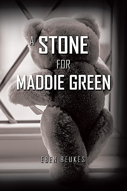 A Stone for Maddie Green, Eben Beukes