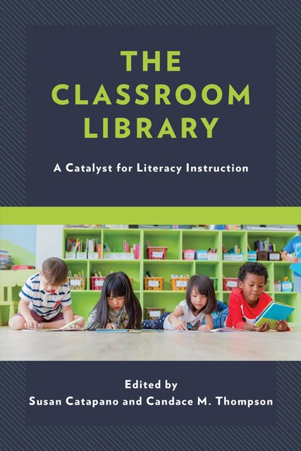 The Classroom Library, Candace M. Thompson, Susan Catapano