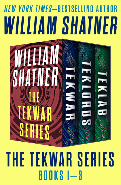 The TekWar Series Books 1–3, William Shatner