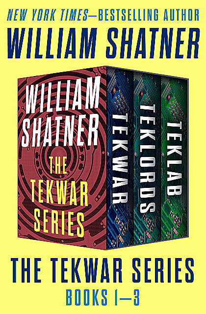 The TekWar Series Books 1–3, William Shatner