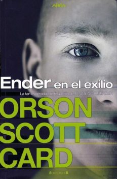 ENDER EN EL EXILIO, Orson Scott Card