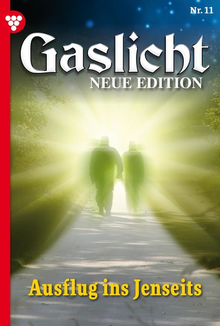 Gaslicht – Neue Edition 11 – Mystikroman, Morland A.F.