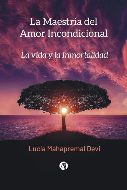 La Maestría del Amor Incondicional, Lucía Mahapremal Devi