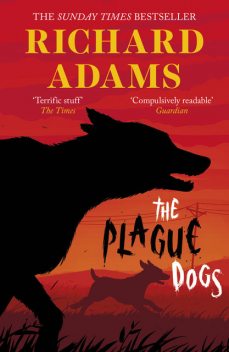 The Plague Dogs, Richard Adams