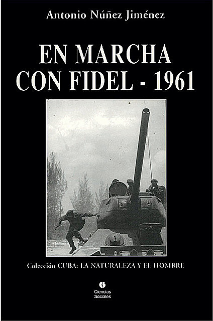 En marcha con Fidel - 1961, Antonio Núñez Jiménez