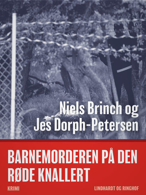 Barnemorderen på den røde knallert, Jes Dorph-Petersen, Niels Brinch
