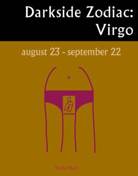 Darkside Zodiac: Virgo, Stella Hyde