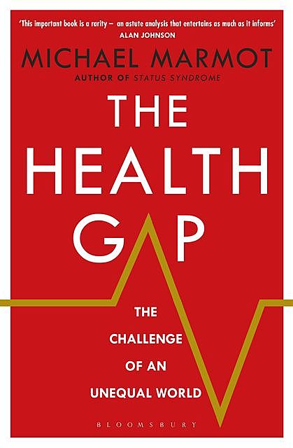 The Health Gap, Michael Marmot