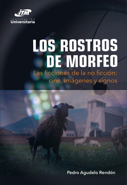 Los rostros de Morfeo, Pedro Agudelo Rendón