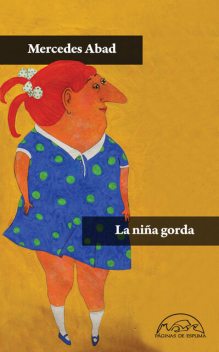 La niña gorda, Mercedes Abad Calvo
