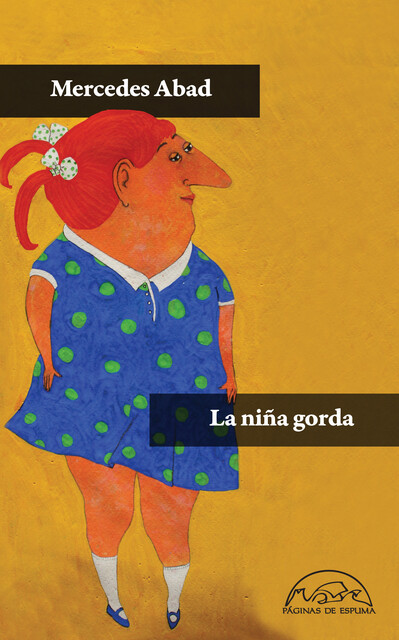 La niña gorda, Mercedes Abad Calvo