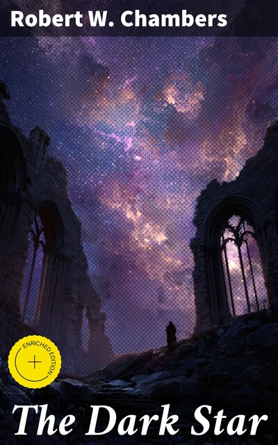 The Dark Star, Robert William Chambers