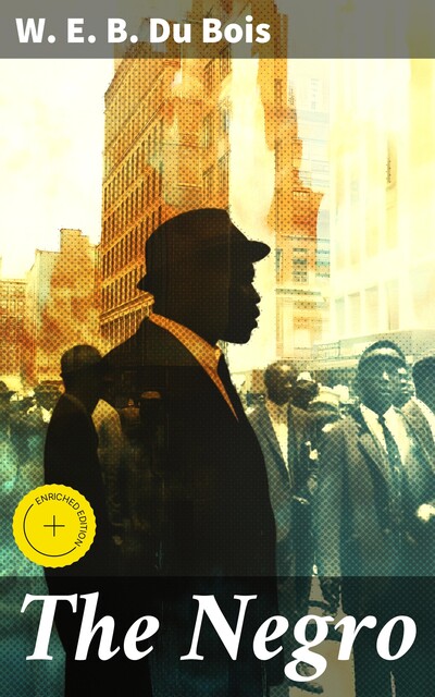The Negro, W. E. B. Du Bois
