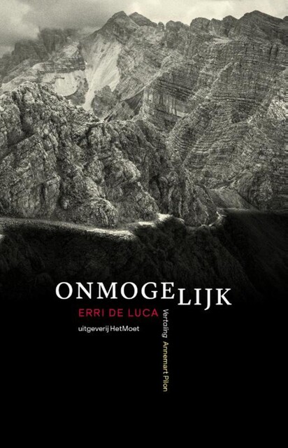 Onmogelijk, Erri De Luca, Annemart Pilon