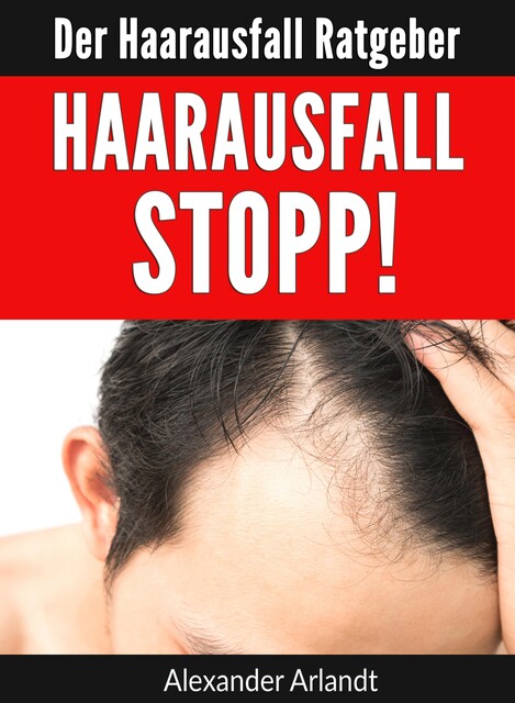 Haarausfall Stopp, Alexander Arlandt