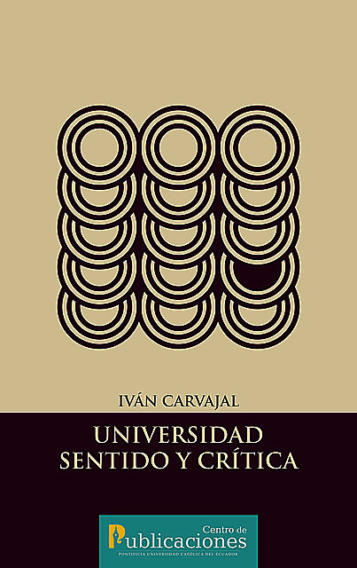Universidad – Sentido y crítica, Iván Carvajal