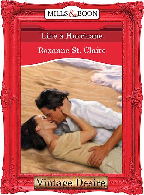 Like a Hurricane, Roxanne St.Claire
