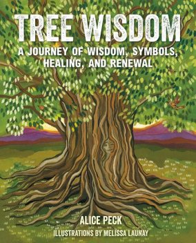 Tree Wisdom, Alice Peck