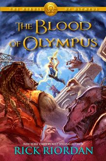 The Heroes of Olympus Series – The Blood of Olympus, Rick Riordan