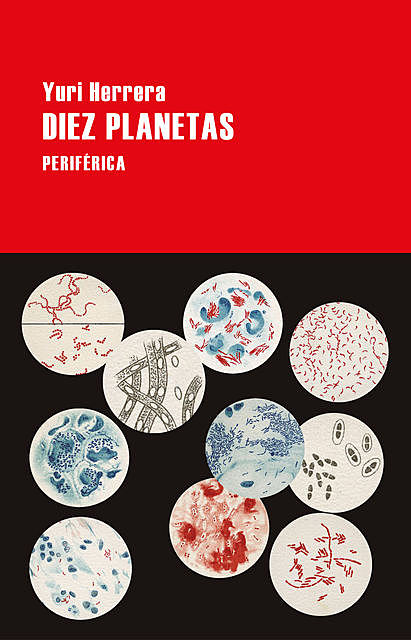 Diez planetas, Yuri Herrera