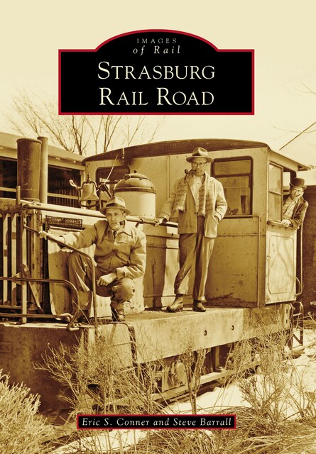 Strasburg Rail Road, Eric S. Conner, Steve Barrall