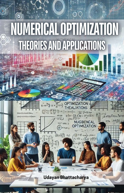 Numerical Optimization, Udayan Bhattacharya