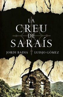 La creu de Saraís, Jordi Badia Pérez, Luisjo Gómez Álvarez