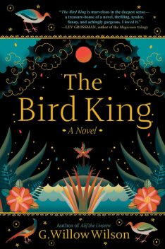 The Bird King, G. Willow Wilson