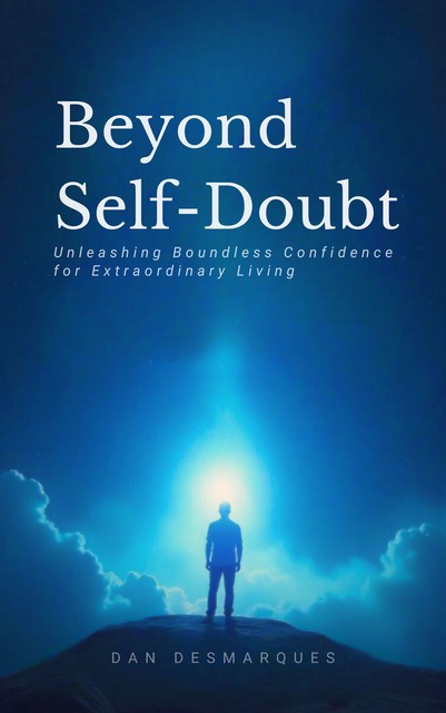 Beyond Self-Doubt, Dan Desmarques