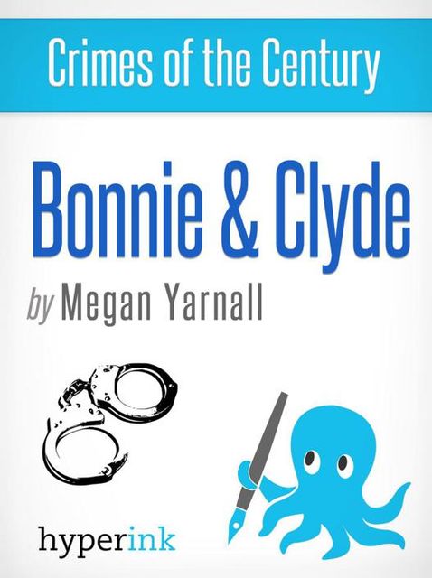 Bonnie and Clyde, Megan Yarnall