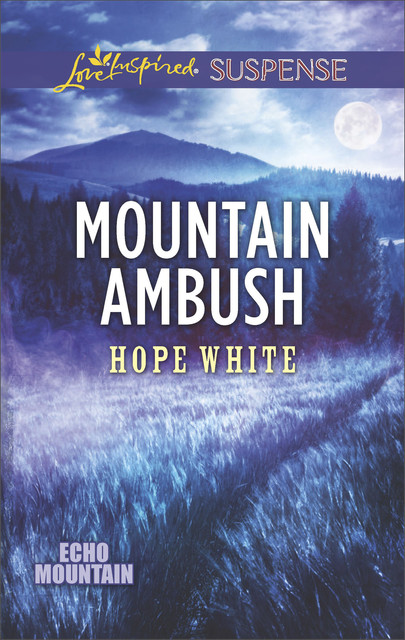Mountain Ambush, Hope White