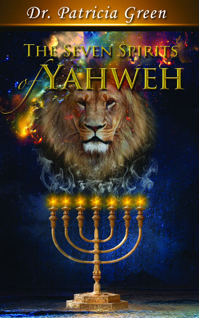 The Seven Spirits of Yahweh, Patricia Green