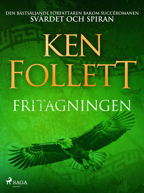 Fritagningen, Ken Follett