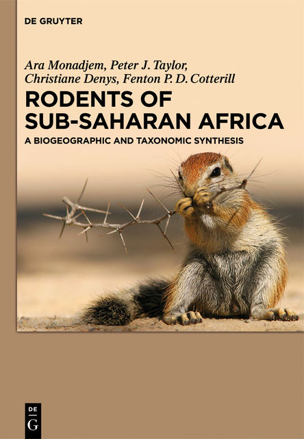 Rodents of Sub-Saharan Africa, Peter Taylor, Ara Monadjem, Christiane Denys, Fenton P.D. Cotterill